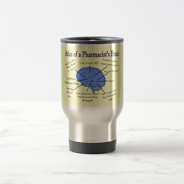 Funny Pharmacist's Brain Gifts Travel Mug (Center)
