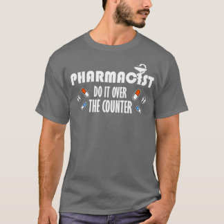 Funny Pharmacists Gift Pharmacy Tech Product T-Shirt