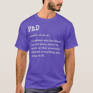 Funny PhD definition gift design for graduates E 2 T-Shirt