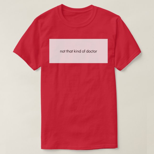 Funny PhD Doctorate Graduation Gift T-Shirt (Design Front)