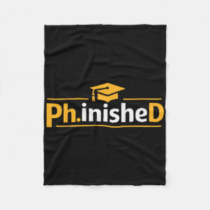 Funny Phd Graduation 2026 Phd Phinished Fleece Blanket