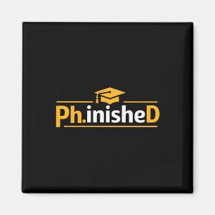 Funny Phd Graduation 2026 Phd Phinished Premium Tr Magnet