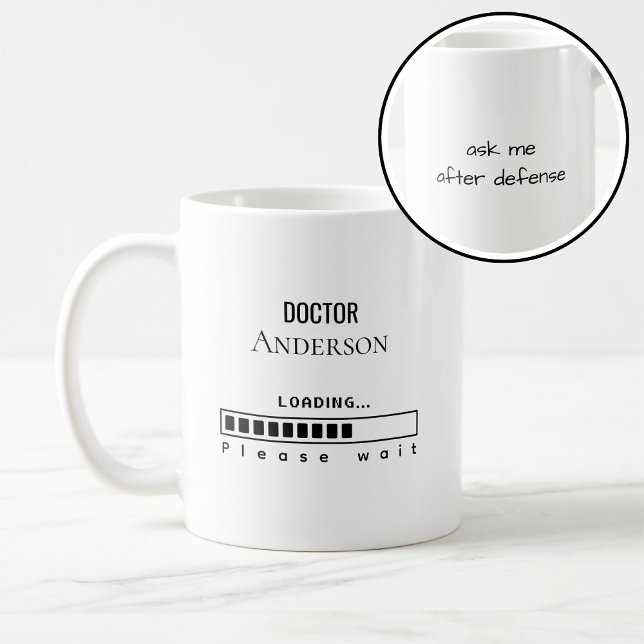 Funny PhD Graduation Doctor Name Loading  Coffee Mug (Creator Uploaded)