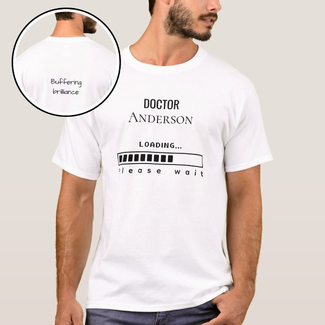 Funny PhD Graduation Doctor Name Loading  T-Shirt (Creator Uploaded)
