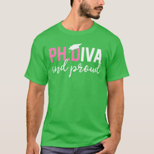 Funny PhD Student Graduate Giftees PhD Diva and Pr T-Shirt