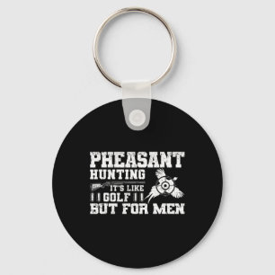 Funny Pheasant Hunting Key Ring