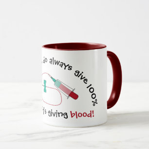 Funny Phlebotomist Always Give 100% Mug