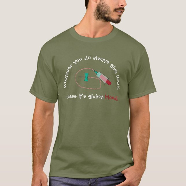 Funny Phlebotomist Always Give 100% T-Shirt (Front)