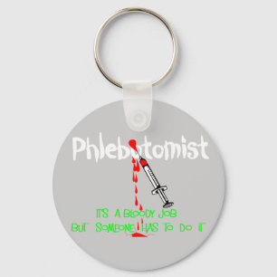 Funny Phlebotomist T-Shirts & Gifts Key Ring