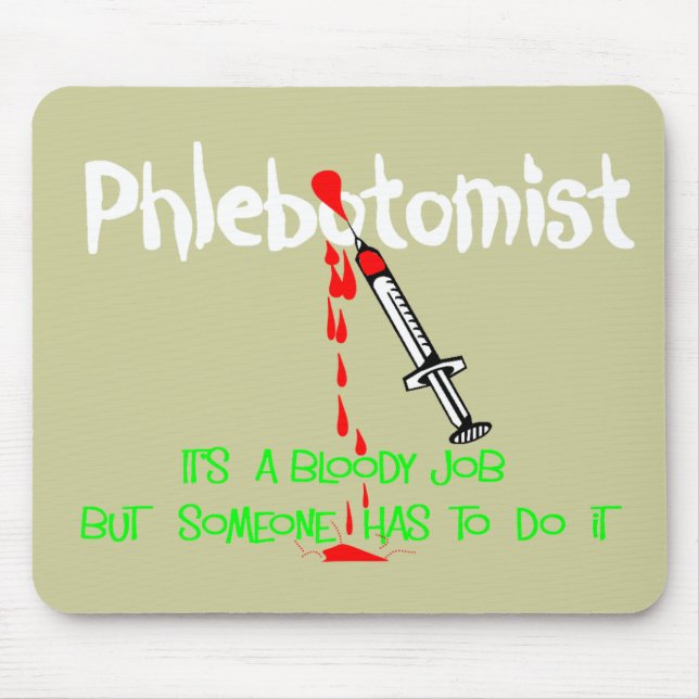 Funny Phlebotomist T-Shirts & Gifts Mouse Mat (Front)