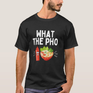 Funny Pho Art For Men Women Vietnamese Noodle Soup T-Shirt