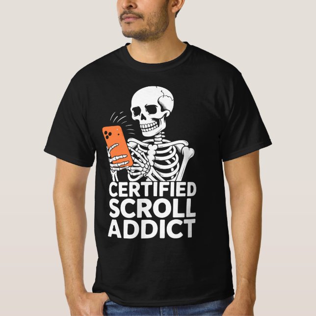 Funny Phone Addiction – Certified Scroll Addict  T-Shirt (Front)