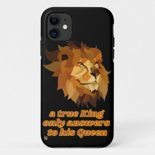 funny phone case  "A TRUE KING..."
