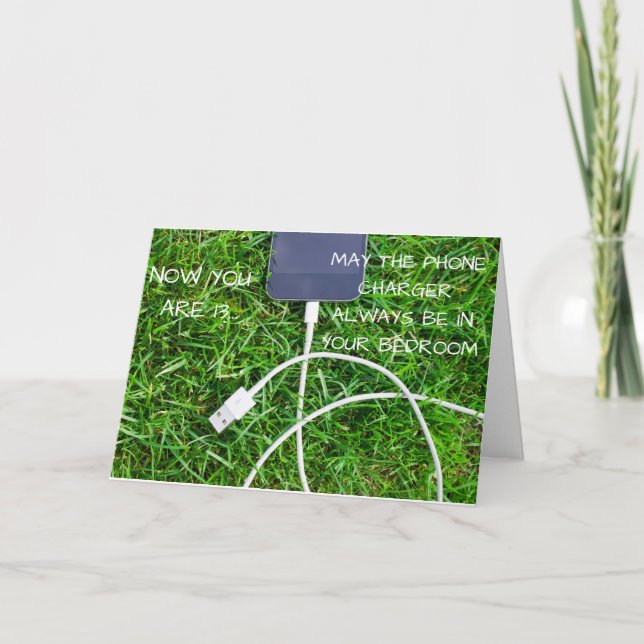 Funny phone charger 13th birthday card (Front)