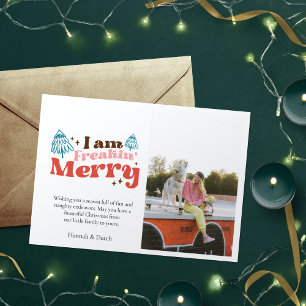 Funny Photo Christmas, I am Freaking Merry Card