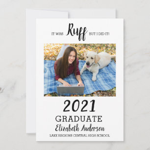 Funny Photo Class Of 2021 It Was Ruff Graduation Invitation