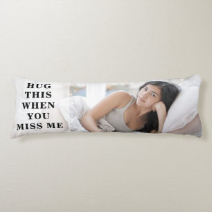 Funny Photo Long Distance Relationship Gift  Body Cushion