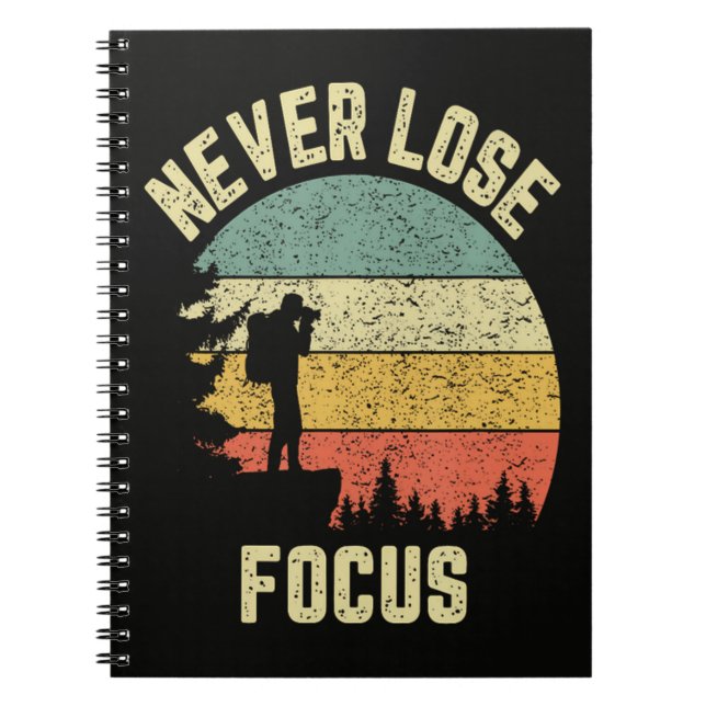 Funny Photographer Camera Never Lose Focus  Notebook (Front)