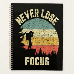 Funny Photographer Camera Never Lose Focus Planner