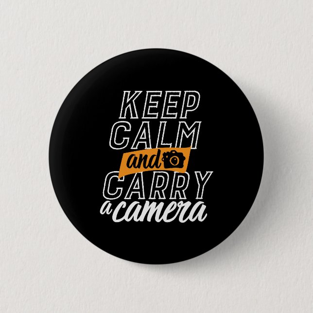 Funny Photographer Keep Calm and Carry A Camera 6 Cm Round Badge (Front)