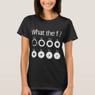 Funny Photographer What The F T-Shirt