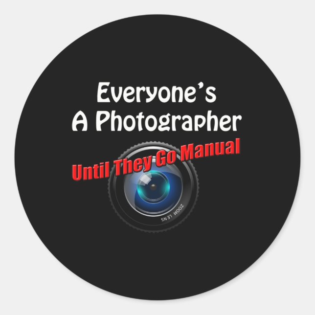 Funny Photography - Photographer Go Manual Quote Classic Round Sticker (Front)