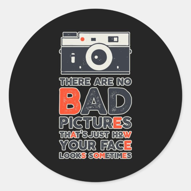 Funny Photography Quote Camera Photographer Joke Classic Round Sticker (Front)