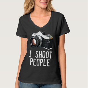 Funny Photography Saying I Shoot People T-Shirt