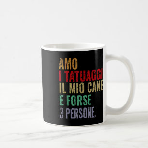 Funny Phrase Man Woman Love Tattoos Tattoo And Dog Coffee Mug