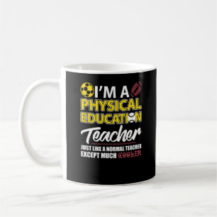 Funny Physical Education PE Teacher Appreciation D Coffee Mug