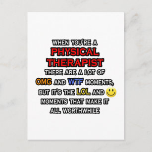 Funny Physical Therapist ... OMG WTF LOL Postcard