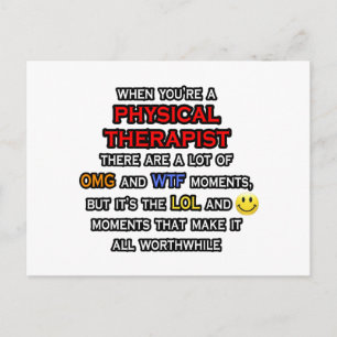 Funny Physical Therapist ... OMG WTF LOL Postcard