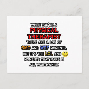 Funny Physical Therapist ... OMG WTF LOL Postcard