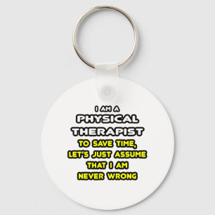 Funny Physical Therapist T-Shirts and Gifts Key Ring