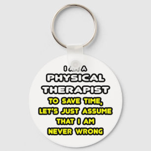 Funny Physical Therapist T-Shirts and Gifts Key Ring