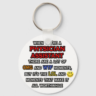Funny Physician Assistant ... OMG WTF LOL Key Ring