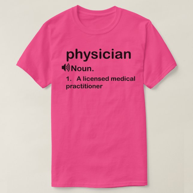 Funny Physician Definition Gift 3 T-Shirt (Design Front)