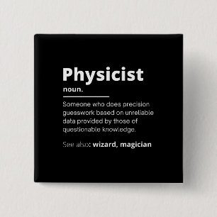 funny physicist definition wizard scientist physic 15 cm square badge