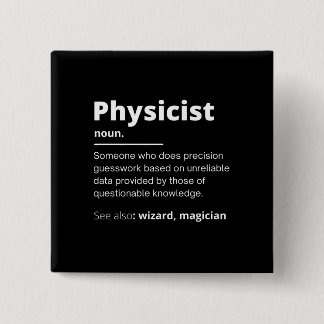 funny physicist definition wizard scientist physic 15 cm square badge