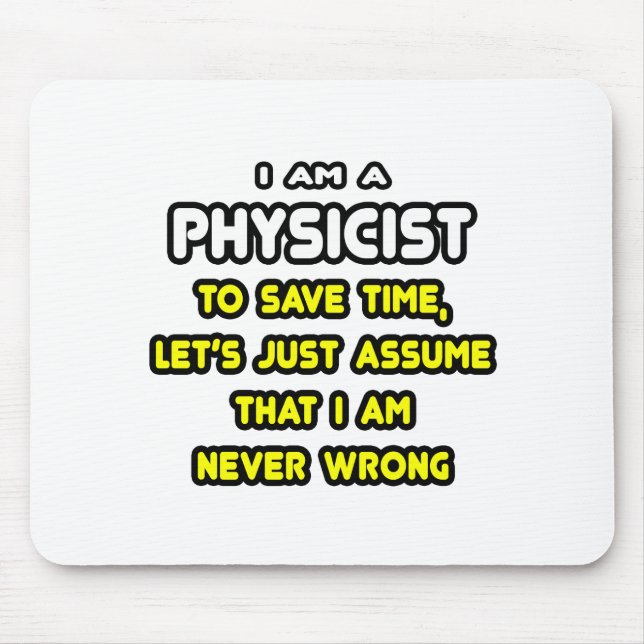 Funny Physicist T-Shirts and Gifts Mouse Mat (Front)