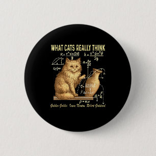 Funny Physics Science Humor What Cats Really Think 6 Cm Round Badge