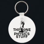 Funny Physics - Vintage This One Does Physics Key Ring<br><div class="desc">Funny Physics design that says "This One Does Physics Stuff". Great gift for physicists and engineers.</div>
