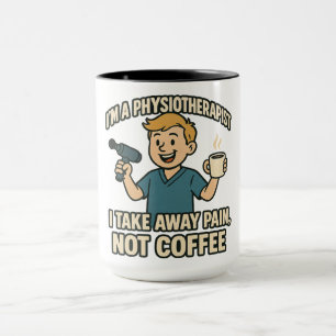 Funny Physiotherapist Coffee Lover Design Mug