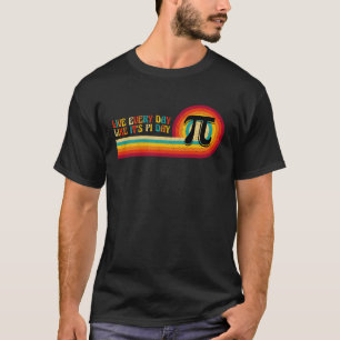 Funny Pi Day March 14th Math Lover Geek Nerd T-Shirt