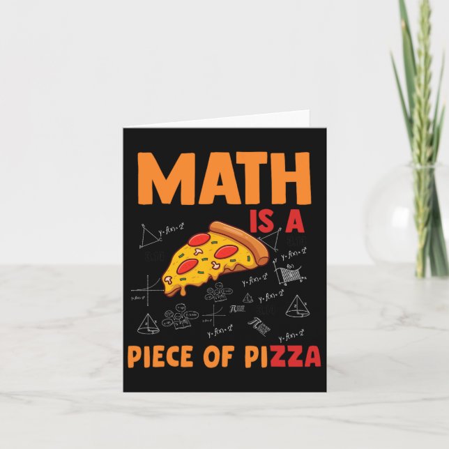Funny Pi Day Math Is A Piece Of Pizza Math And Piz Card (Front)