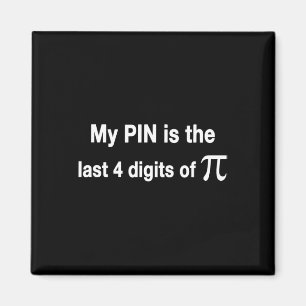 Funny Pi Day my Pin Is The Last 4 Digits Of Pi  Magnet