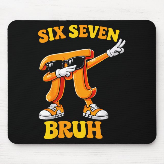 Funny Pi Day Six Seven Bruh 6 7 Math Meme Kids Boy Mouse Mat (Front)