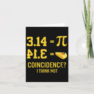 Funny Pi Equals Pie Coincidence I Think Not Math P Card