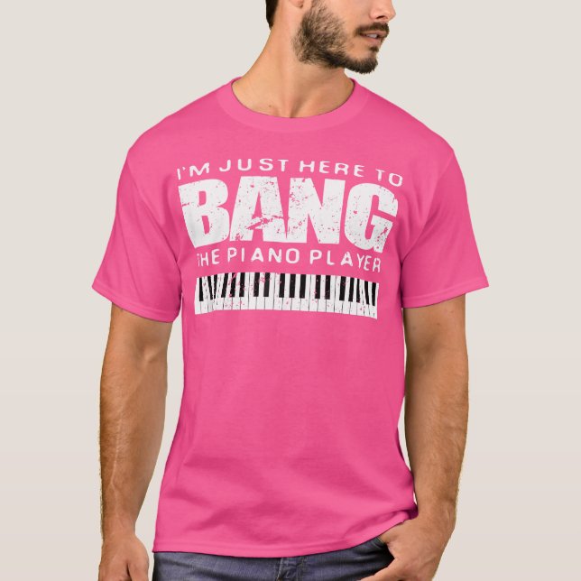 Funny Pianist Wife Bang The Piano Player T-Shirt (Front)