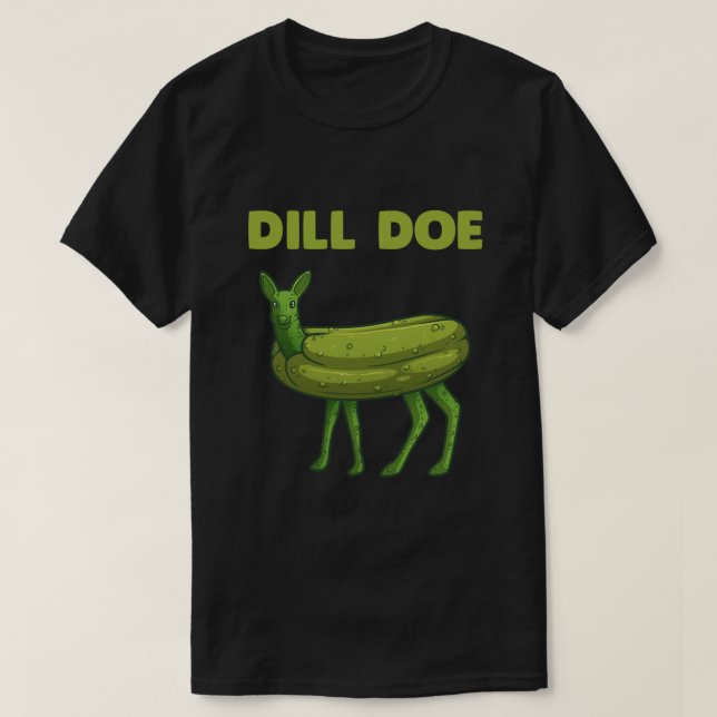 Funny Pickle Art Men Women Dill Doe Deer Green Dil T-Shirt (Design Front)